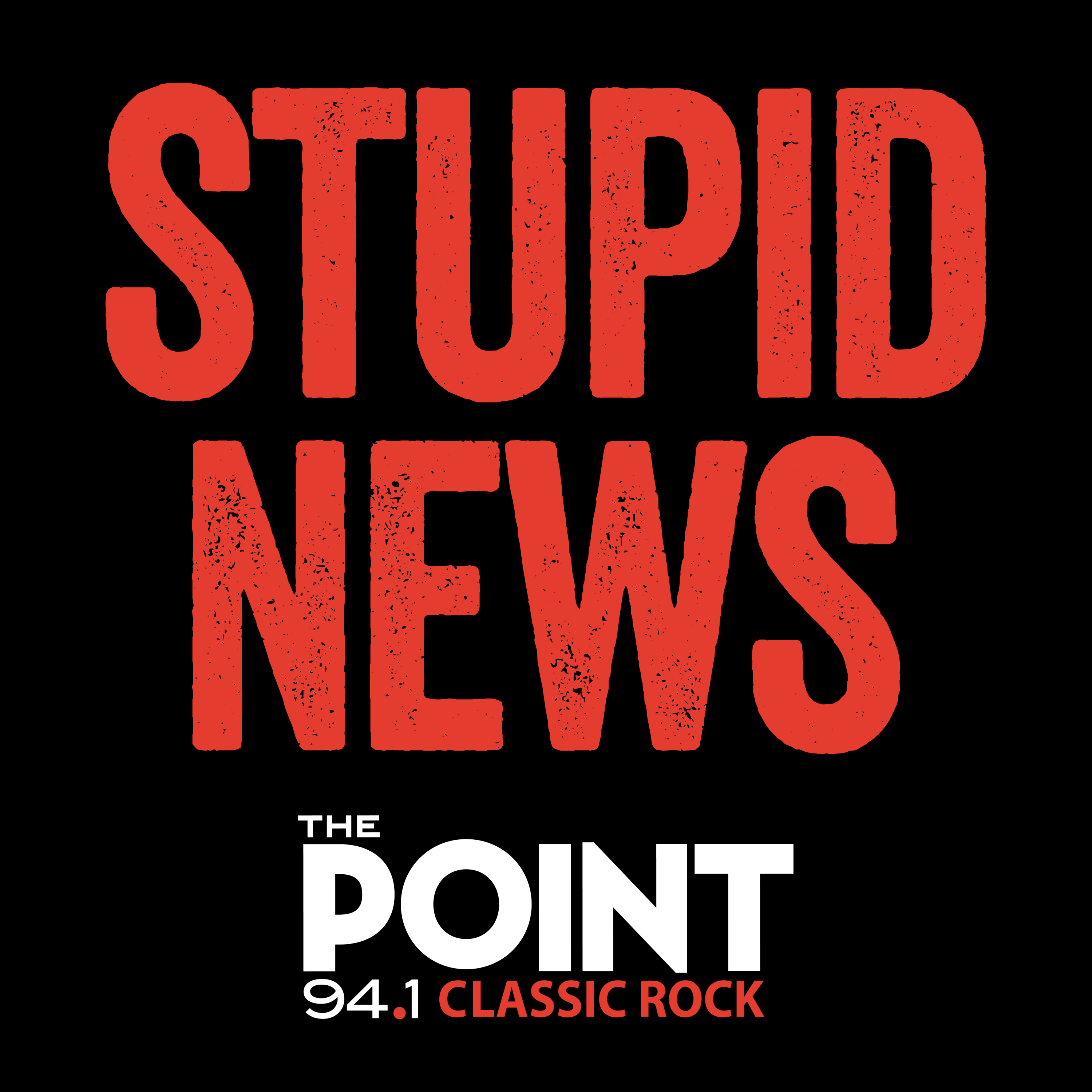 Stupid News on The Point 94.1 - Friday 1/31